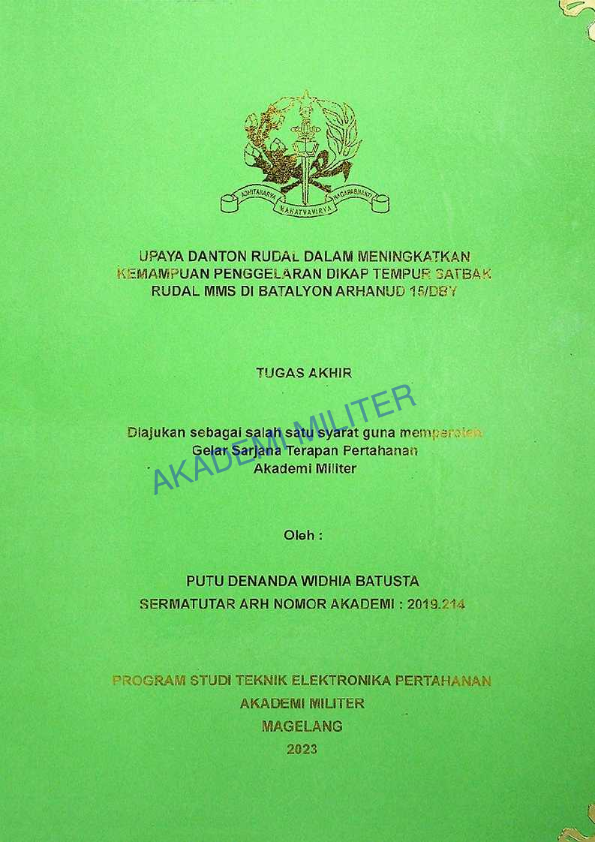 UPAYA DANTON RUDAL DALAM MENINGKATKAN KEMAMPUAN PENGGELARAN SIKAP TEMPUR SATBAK RUDAL MMS DI BATALYON ARHANUD 15/DBY